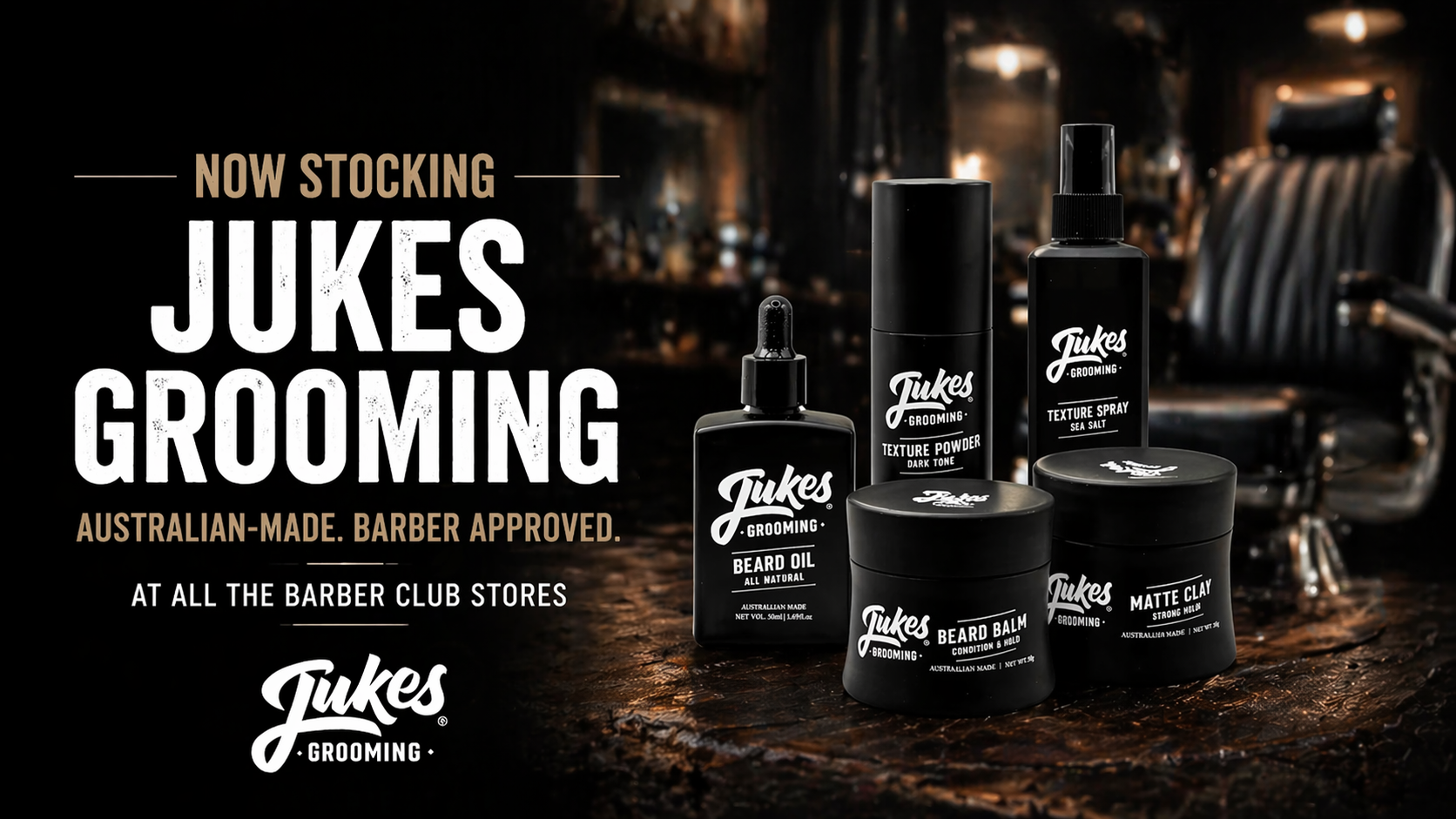 Now Stocking Australian-Made Jukes Grooming at All The Barber Club Stores