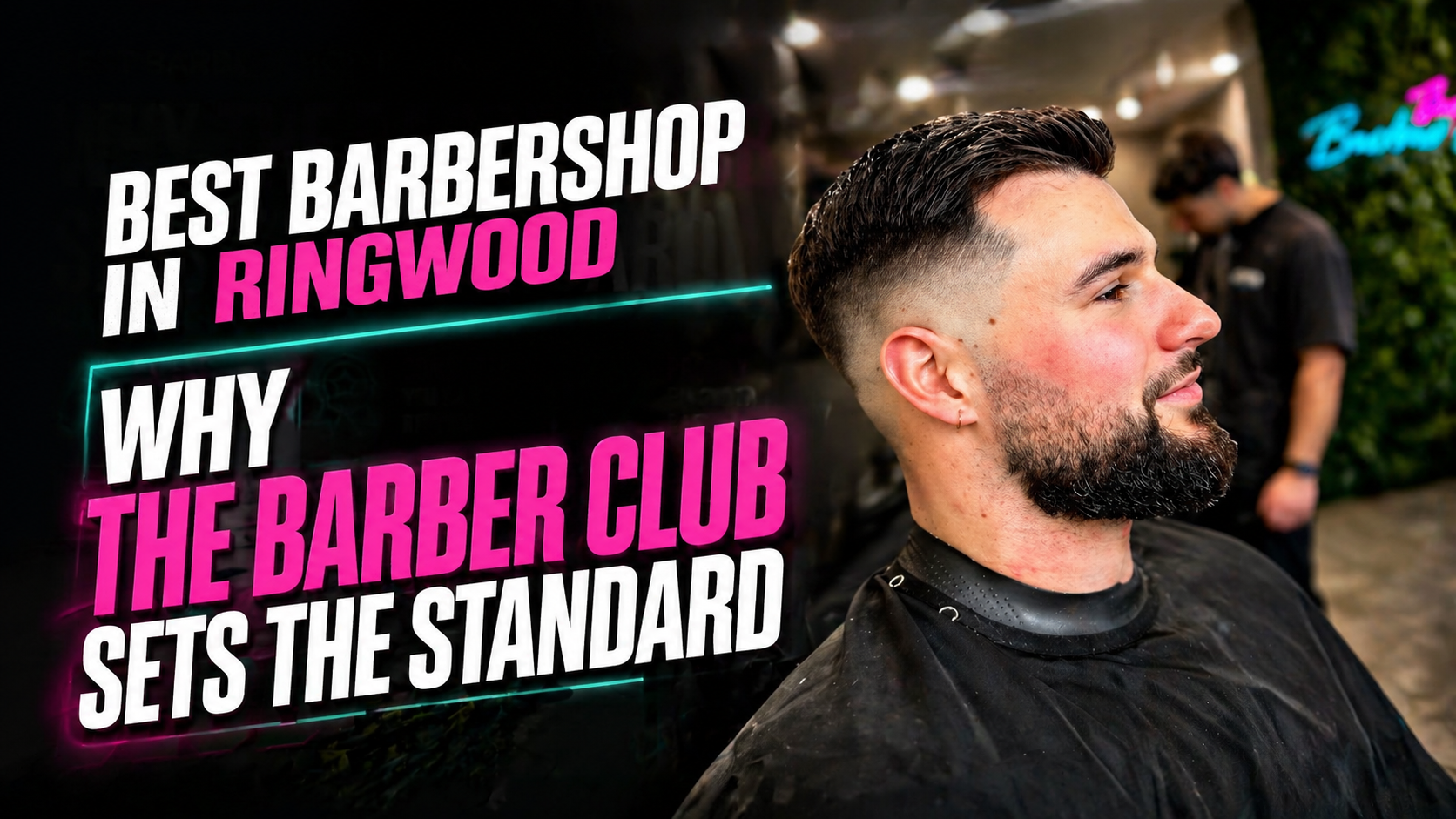 Best Barbershop in Ringwood: Why The Barber Club Sets the Standard