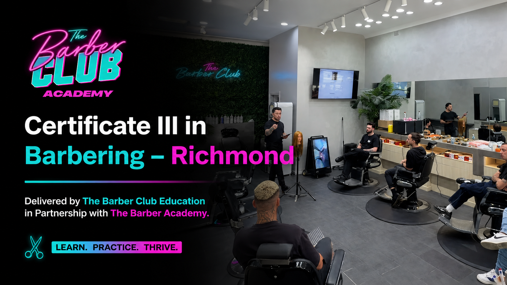 Certificate III in Barbering – Richmond. Delivered by The Barber Club Education in Partnership with The Barber Academy.