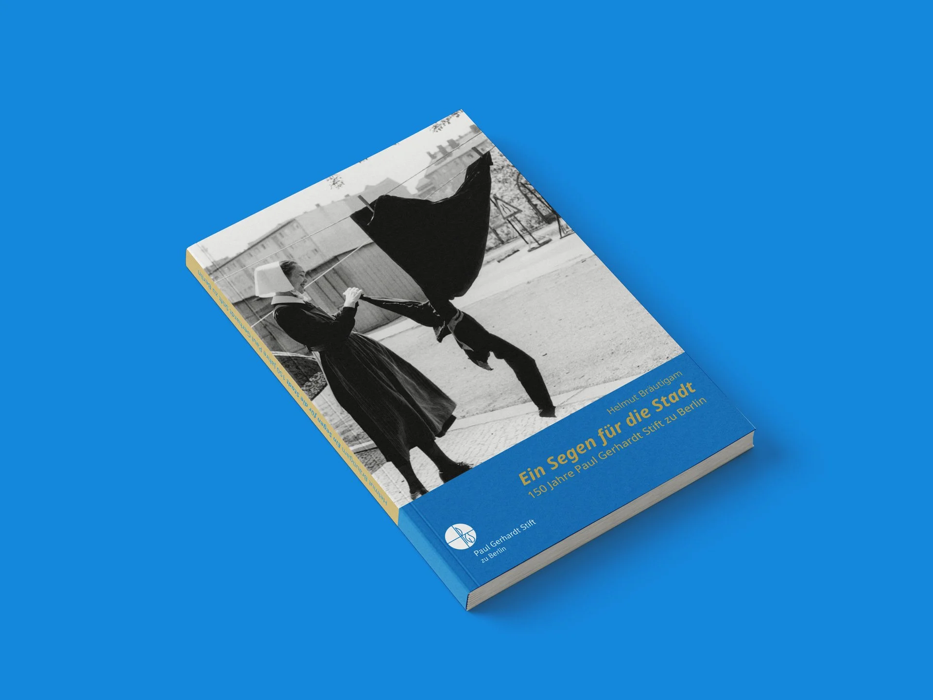 Coverbild von Helmut Bräutigam „Ein Segen für die Stadt – 150 Jahre Paul Gerhardt Stift zu Berlin“