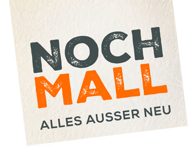 NOCHMALL alles außer neu
