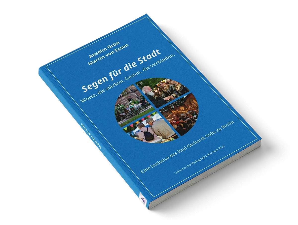 Buch „Segen für die Stadt“ von Anselm Grün und Martin von Essen – Worte, die stärken. Gesten, die verbinden.