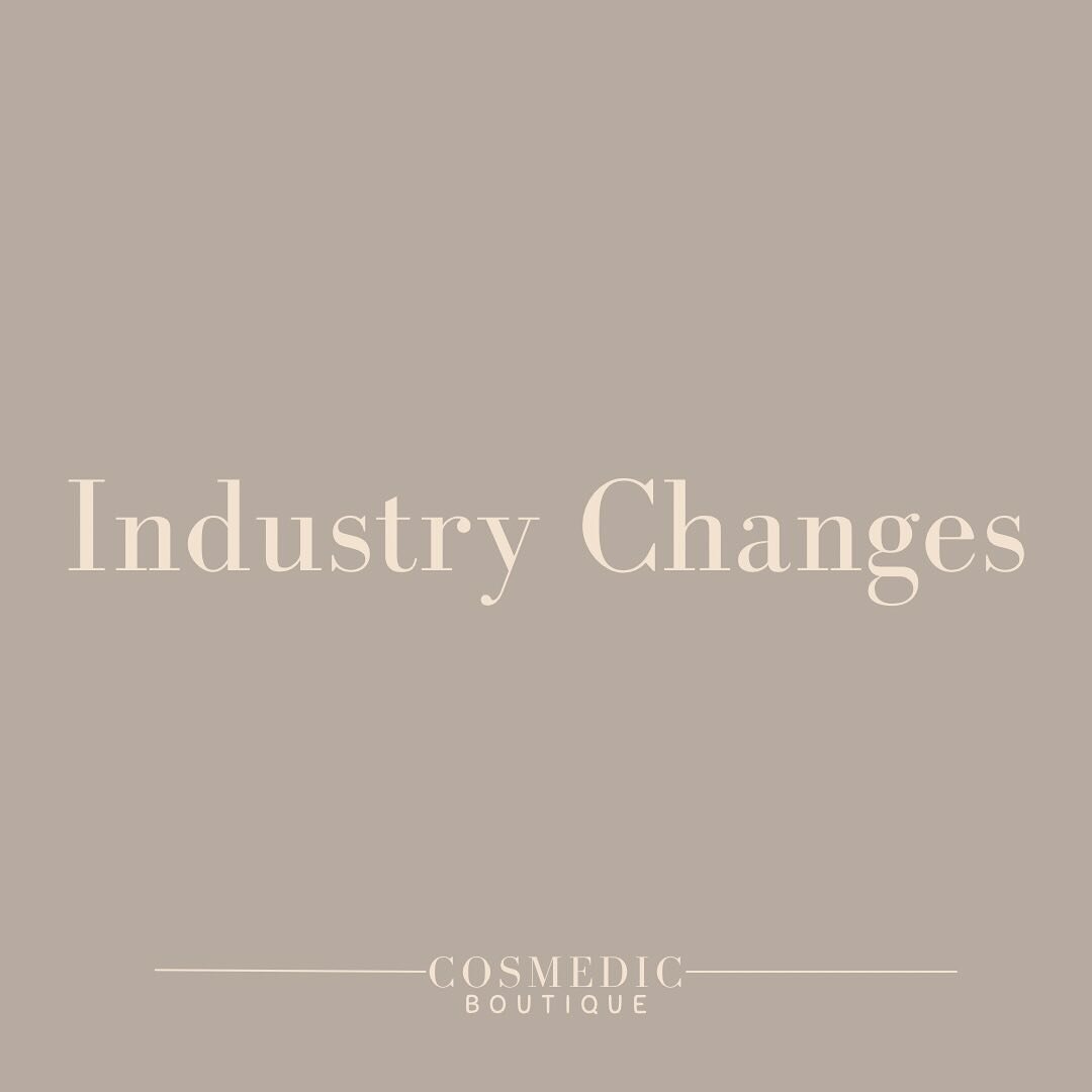 Industry Changes. 

Due to the recent regulation changes announced by the TGA we are prohibited from using terms such as &ldquo;anti-wrinkle injections&rdquo; or &ldquo;dermal fillers&rdquo;. We are also unable to refer to any prescription medicine. 