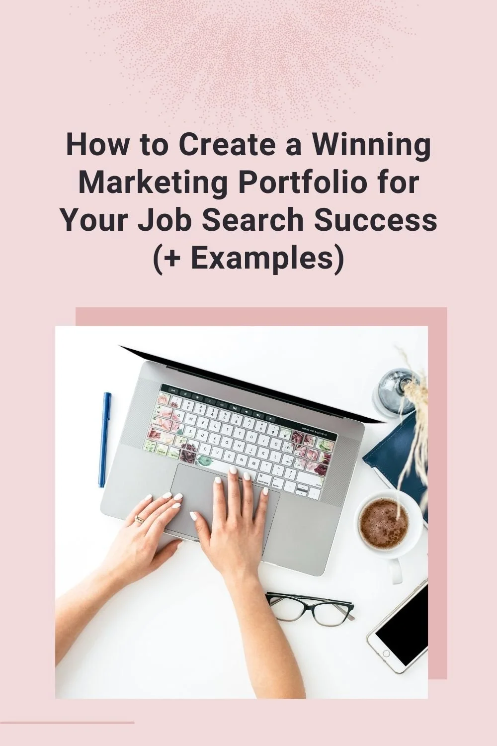 How to Create a Winning Marketing Portfolio for Your Job Search Success (+ Examples)