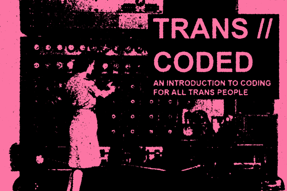 A Standalone Intro to Coding for Complete Beginners by TRANS//CODED