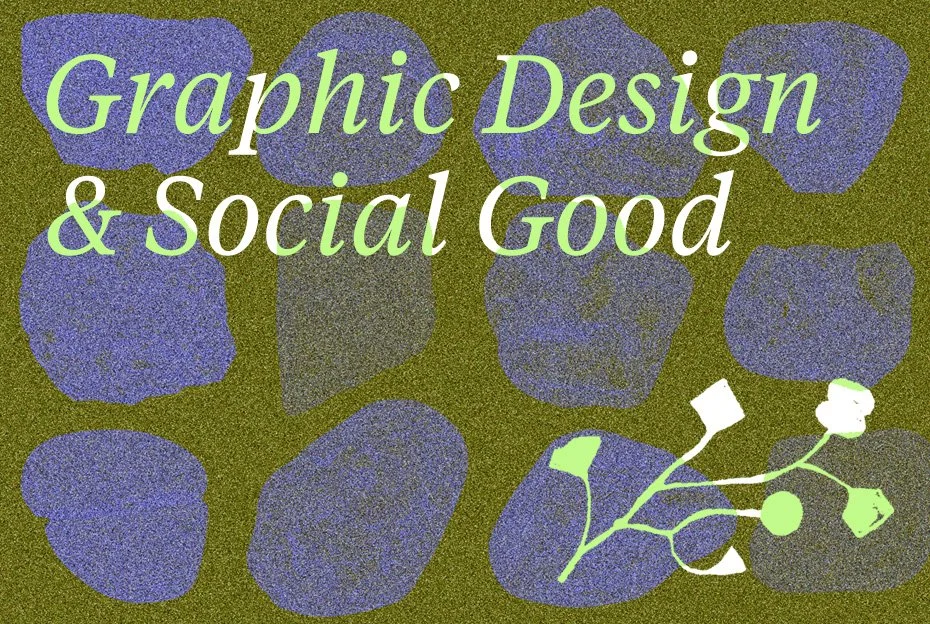 Graphic Design and Social Good — workshop and collective publication