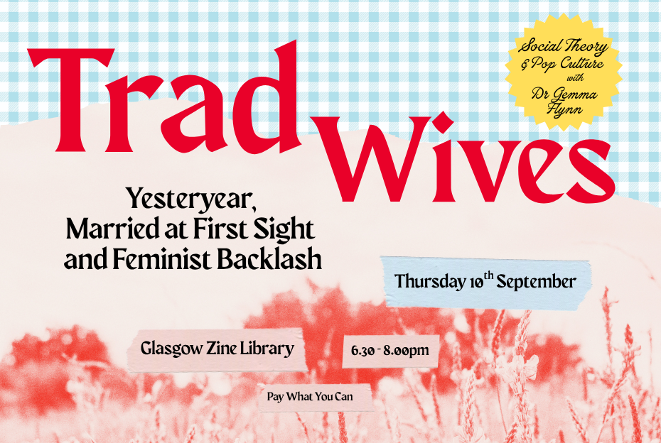 Social Theory and Pop Culture: ‘Trad Wives’, Yesteryear, Married at First Sight and Feminist Backlash