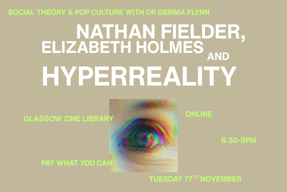 Social Theory and Pop Culture: Nathan Fielder, Elizabeth Holmes + Hyperreality