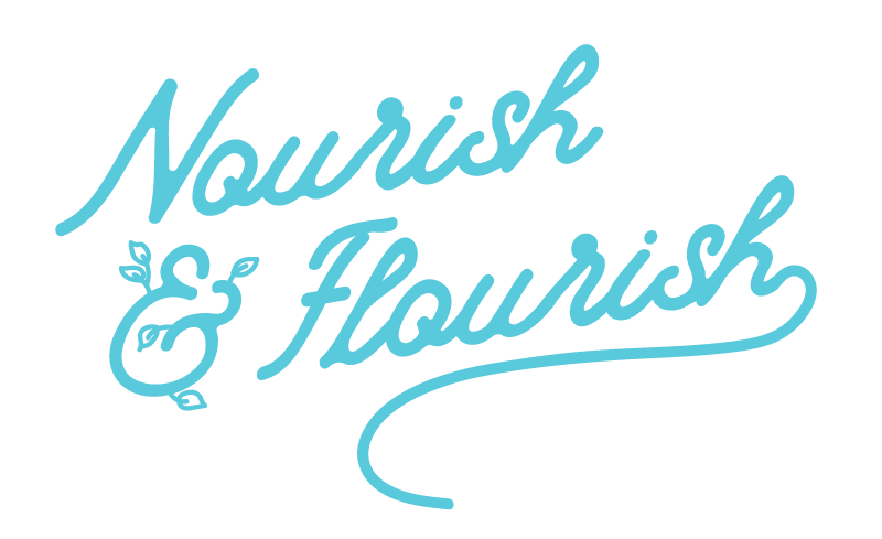 Nourish &amp; Flourish