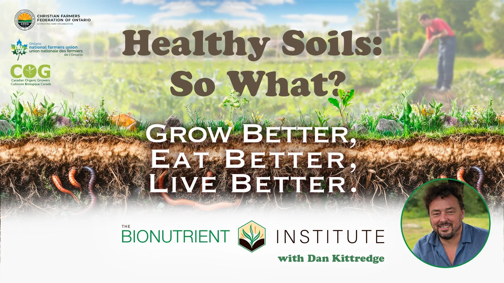 Healthy Soils So What? Eat better, live better, farm better.