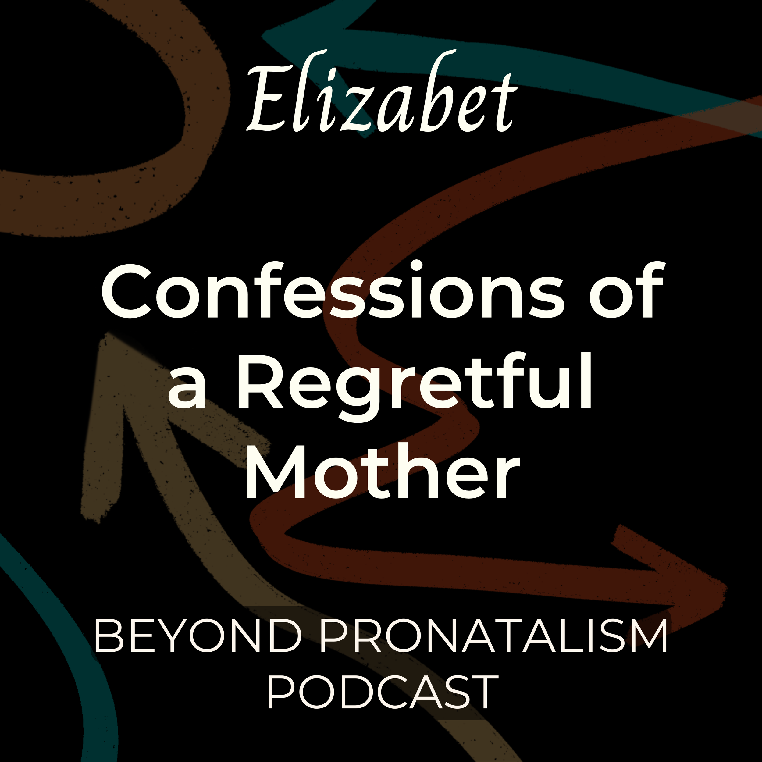 Elizabet | Confessions of a Regretful Mother