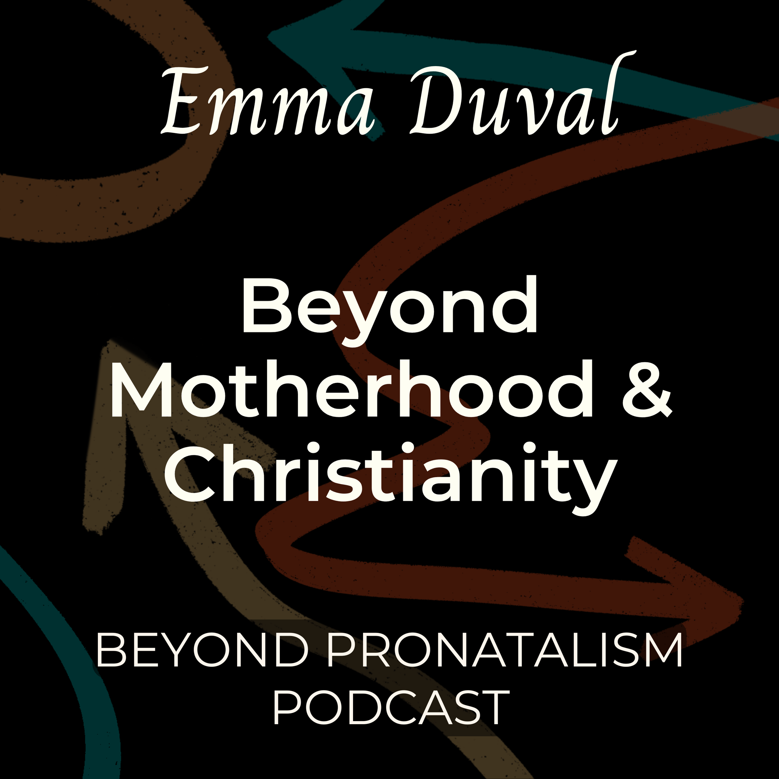 Emma Duval | Beyond Motherhood and Christianity