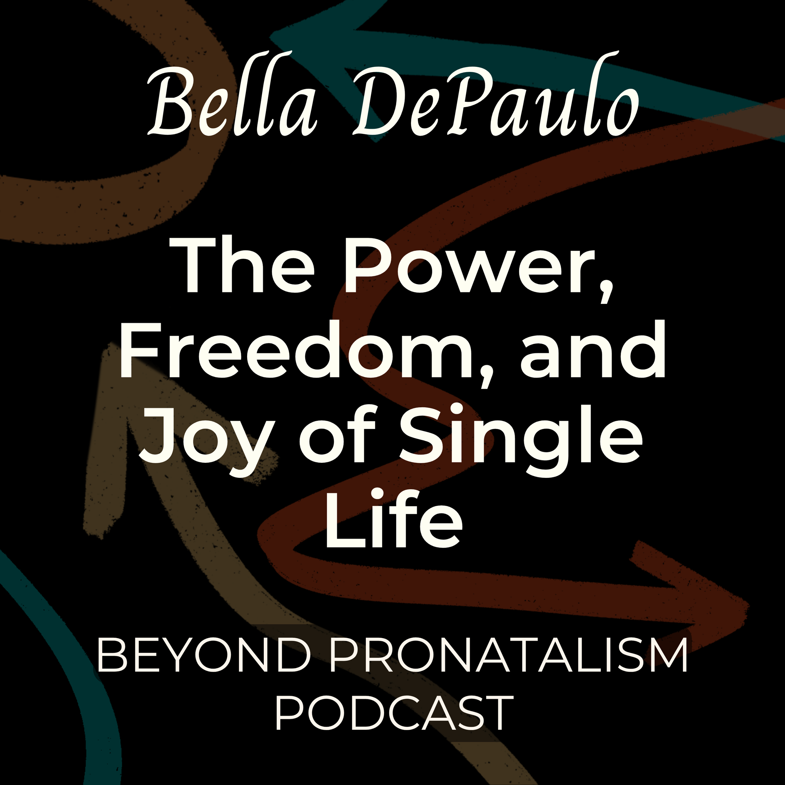 Bella | The Power, Freedom, and Joy of Single Life