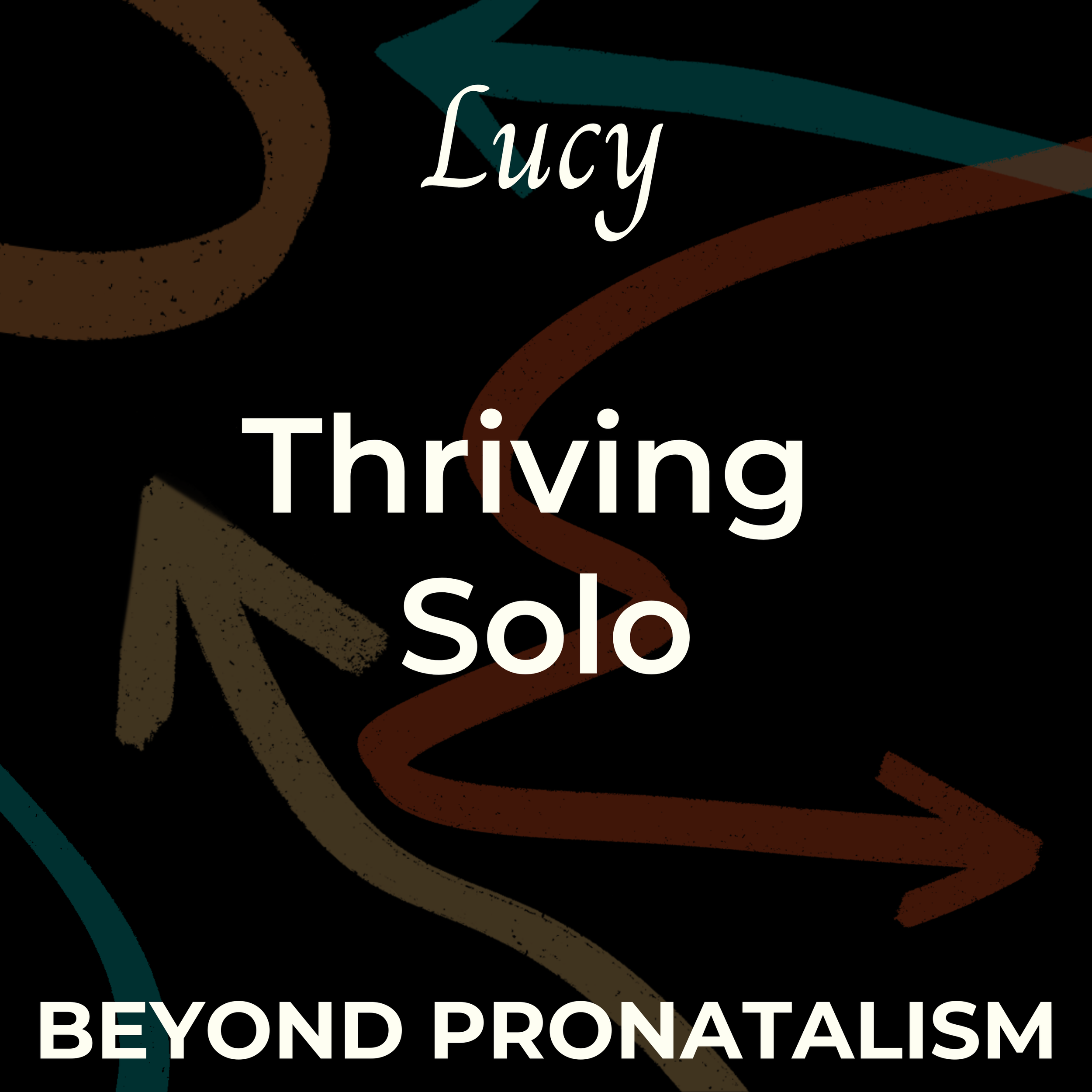 Lucy | Thriving Solo