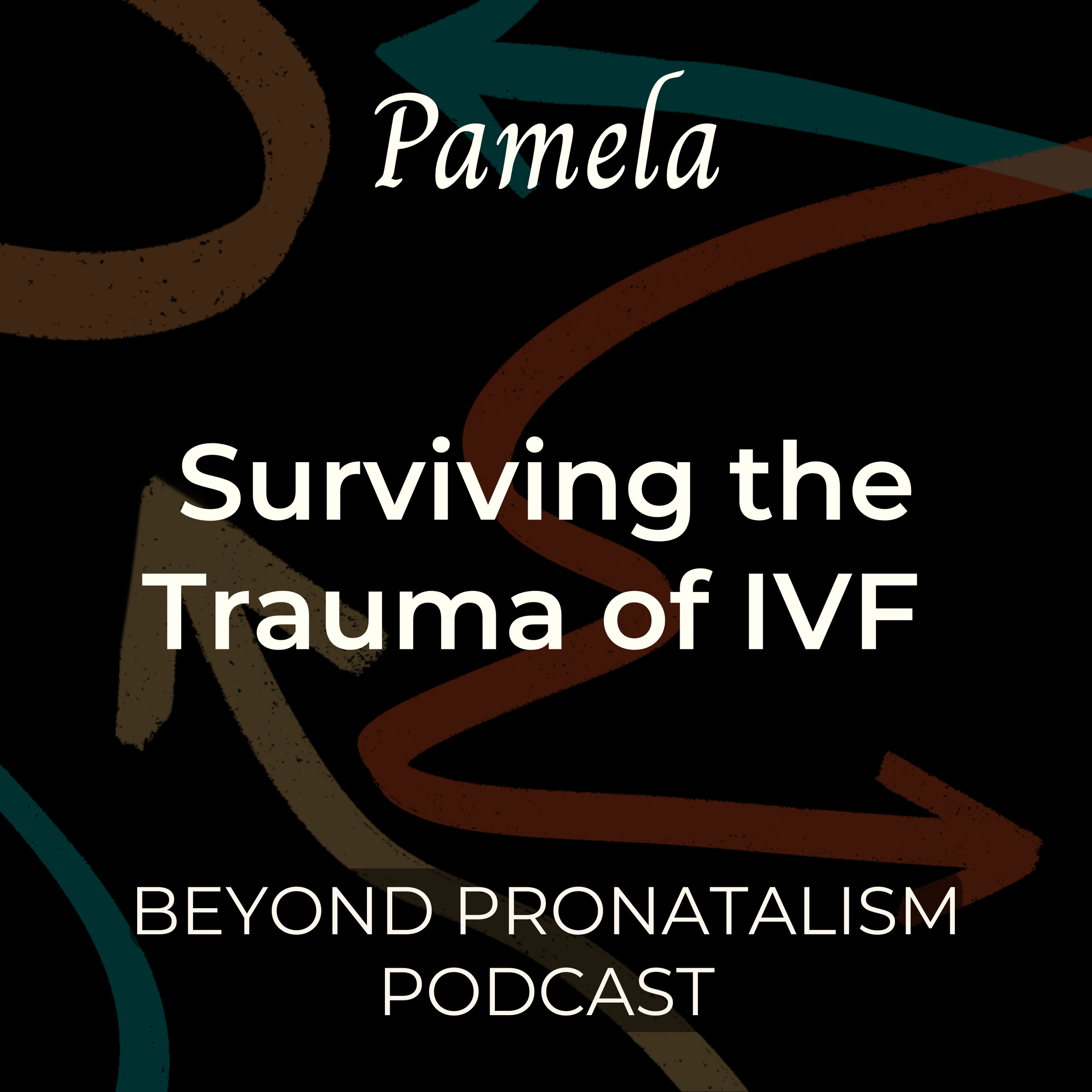 Pamela | Surviving the Trauma of IVF