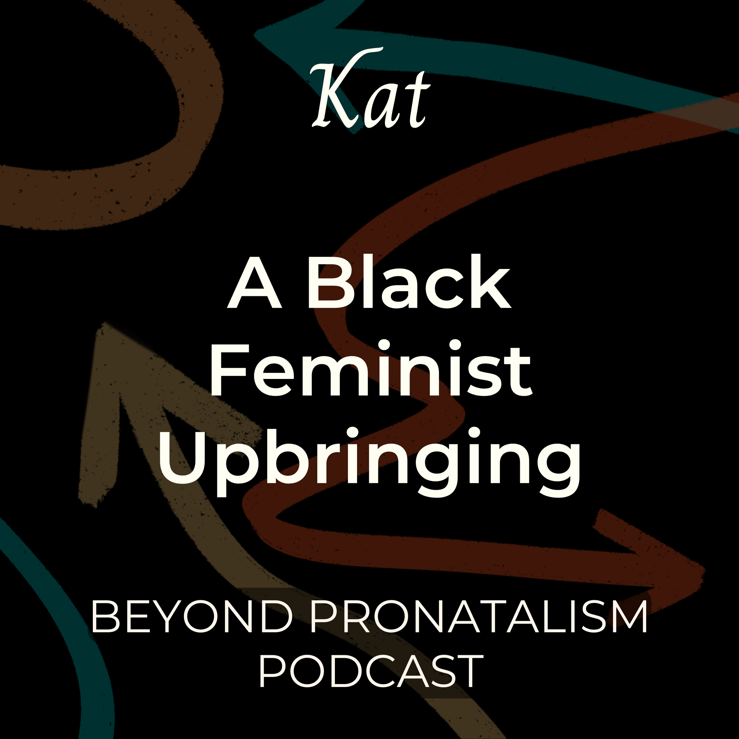 Kat | A Black Feminist Upbringing
