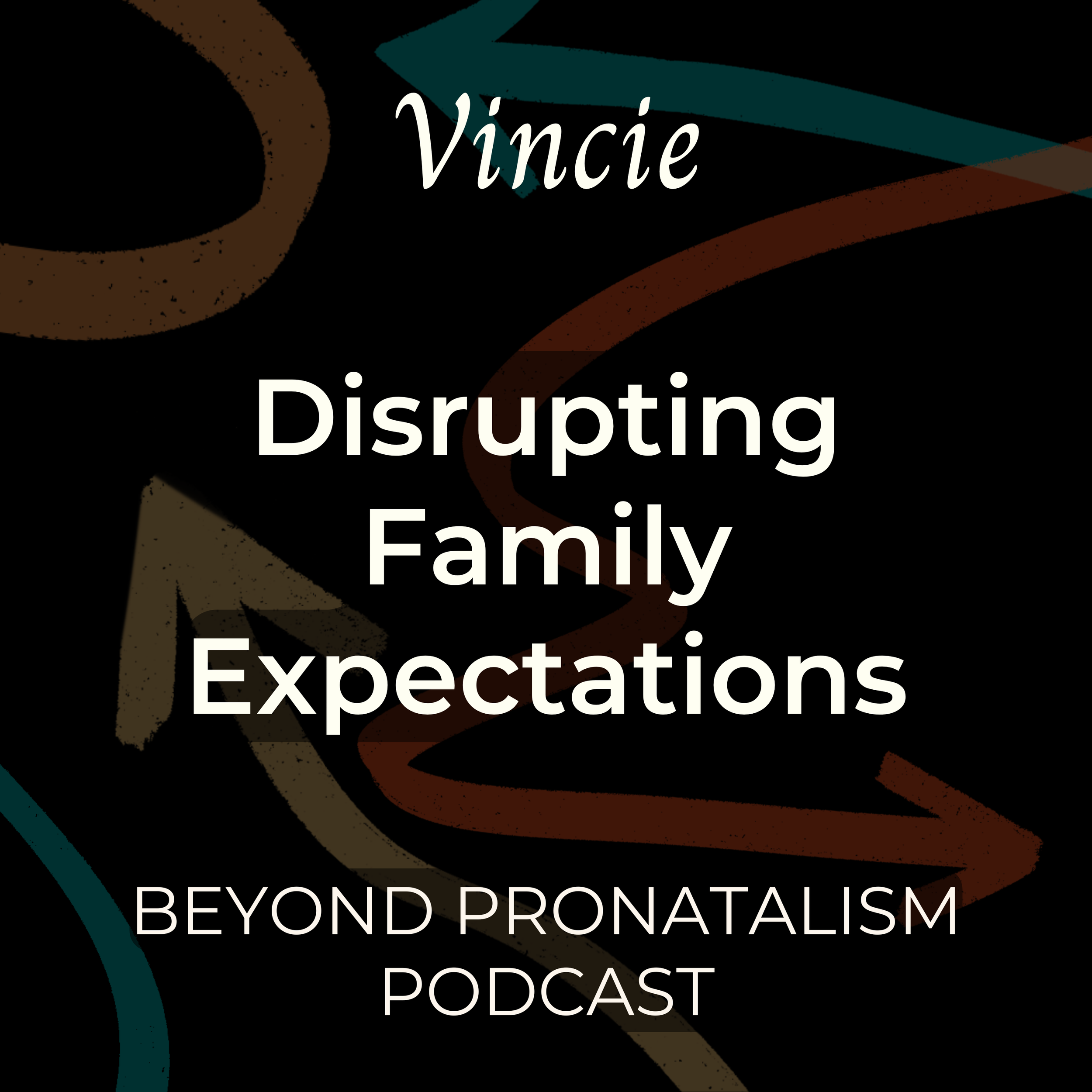 Vincie | Disrupting Family Expectations