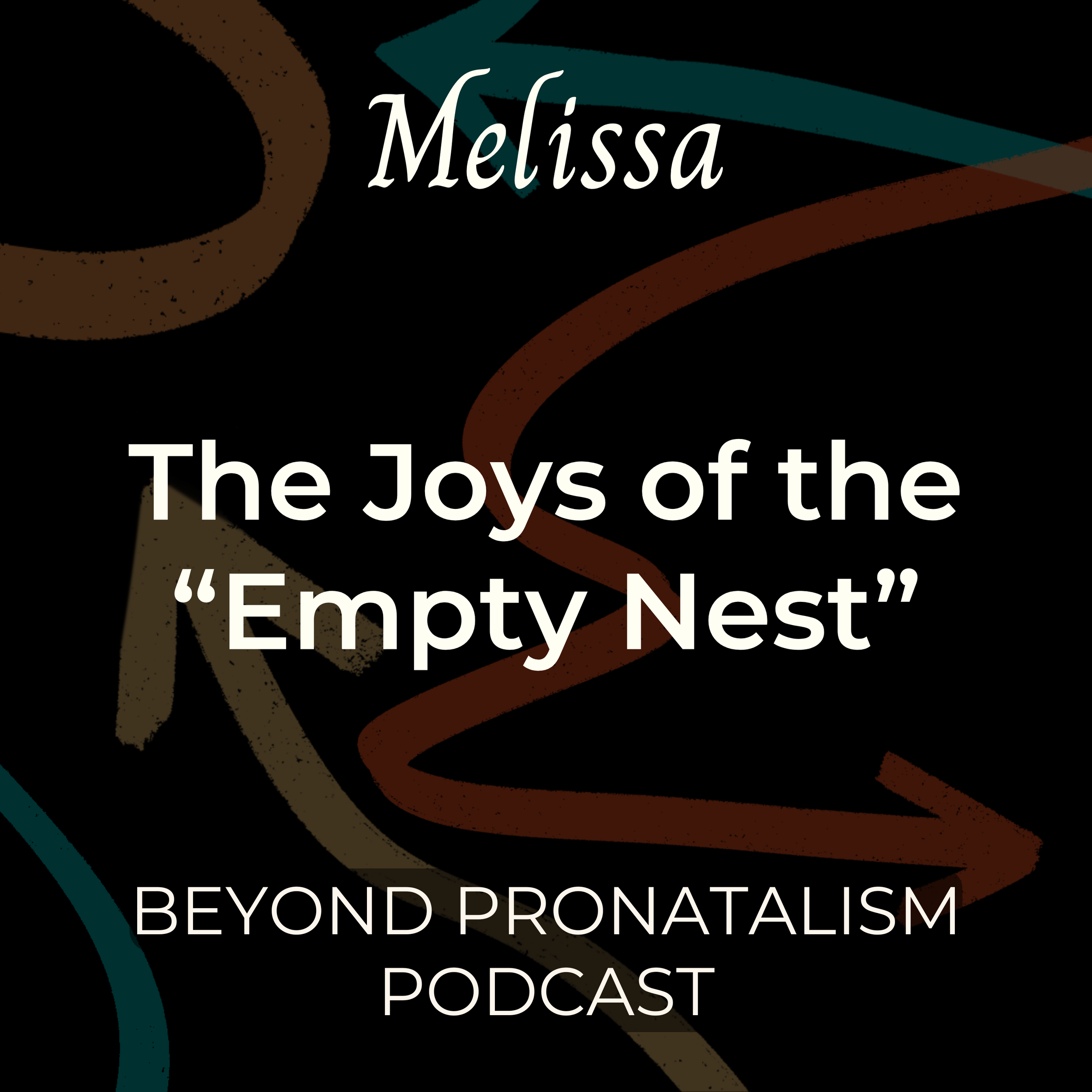 Melissa | The Joys of the “Empty Nest”