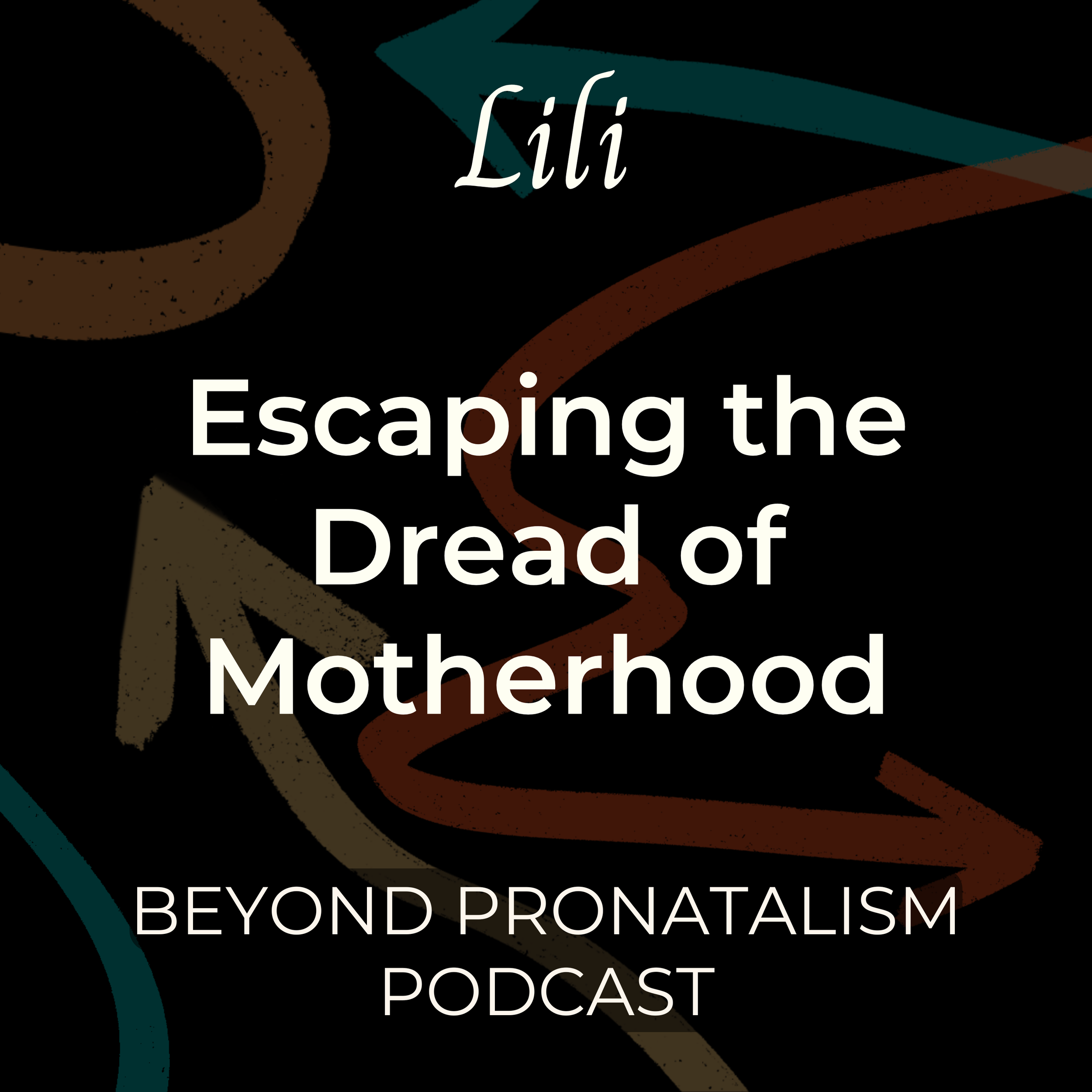 Lili | Escaping the Dread of Motherhood