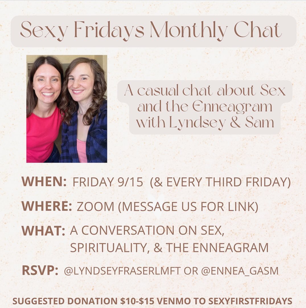 Introducing #SeggsyFridays Monthly Chat! Every third Friday of the month @lyndseyfraserlmft and I will lead a Zoom discussion group on S*x &amp; the Enneagram. We&rsquo;ll cover the same topic from our IG Live in more depth, and take any/all question