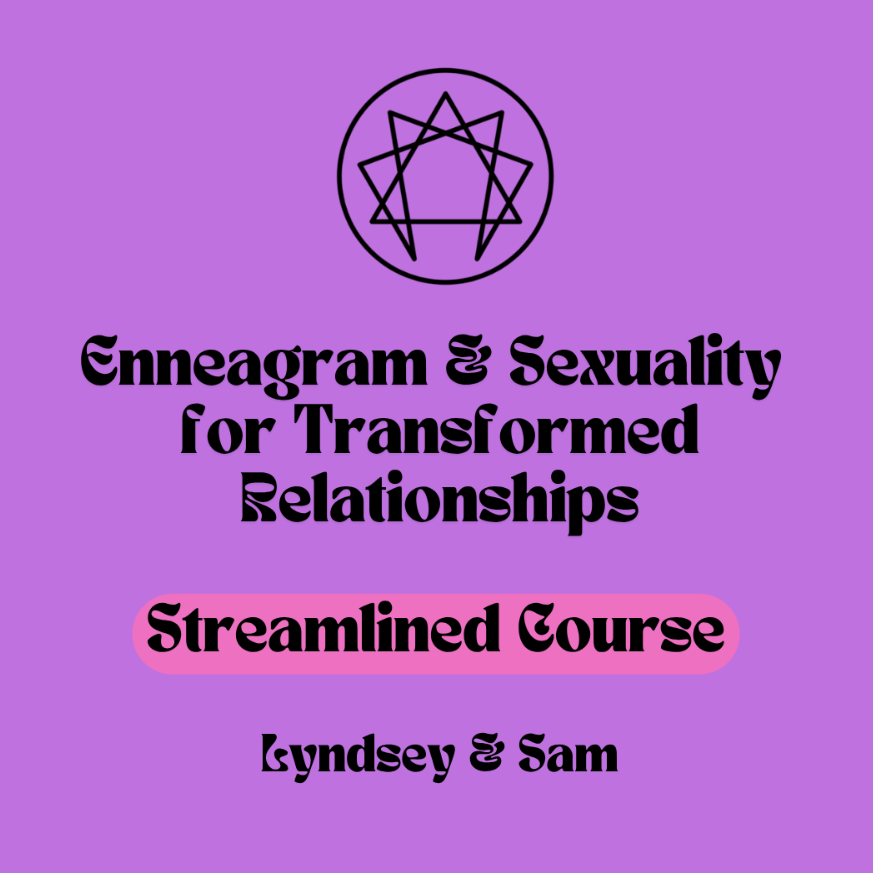 Enneagram & Sexuality for Transformed Relationships Course