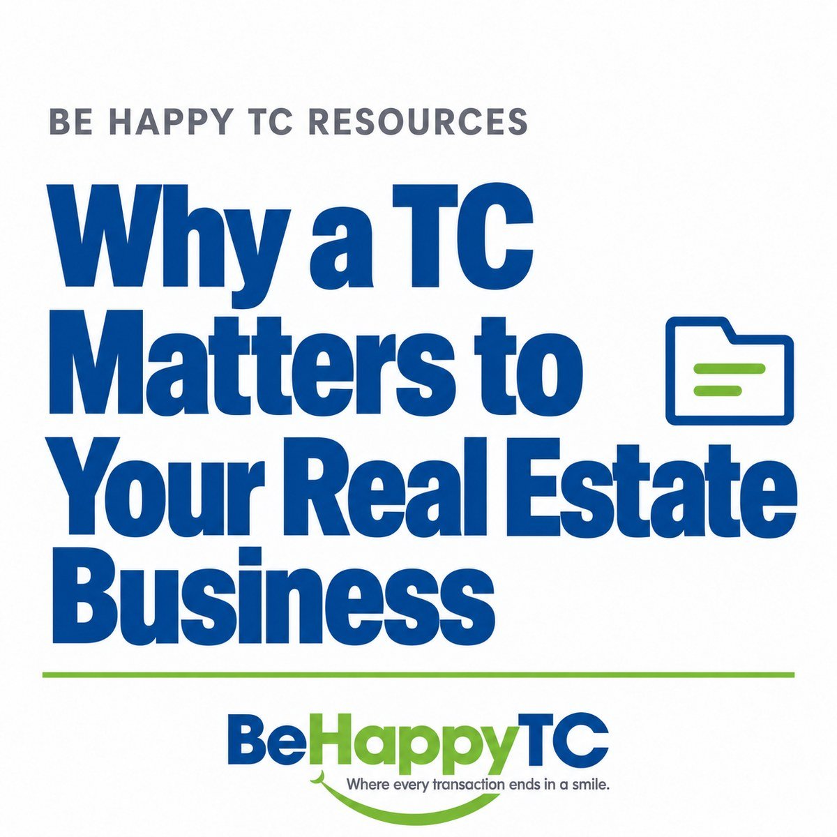 Why a TC Matters to Your Real Estate Business, Be Happy TC resource graphic