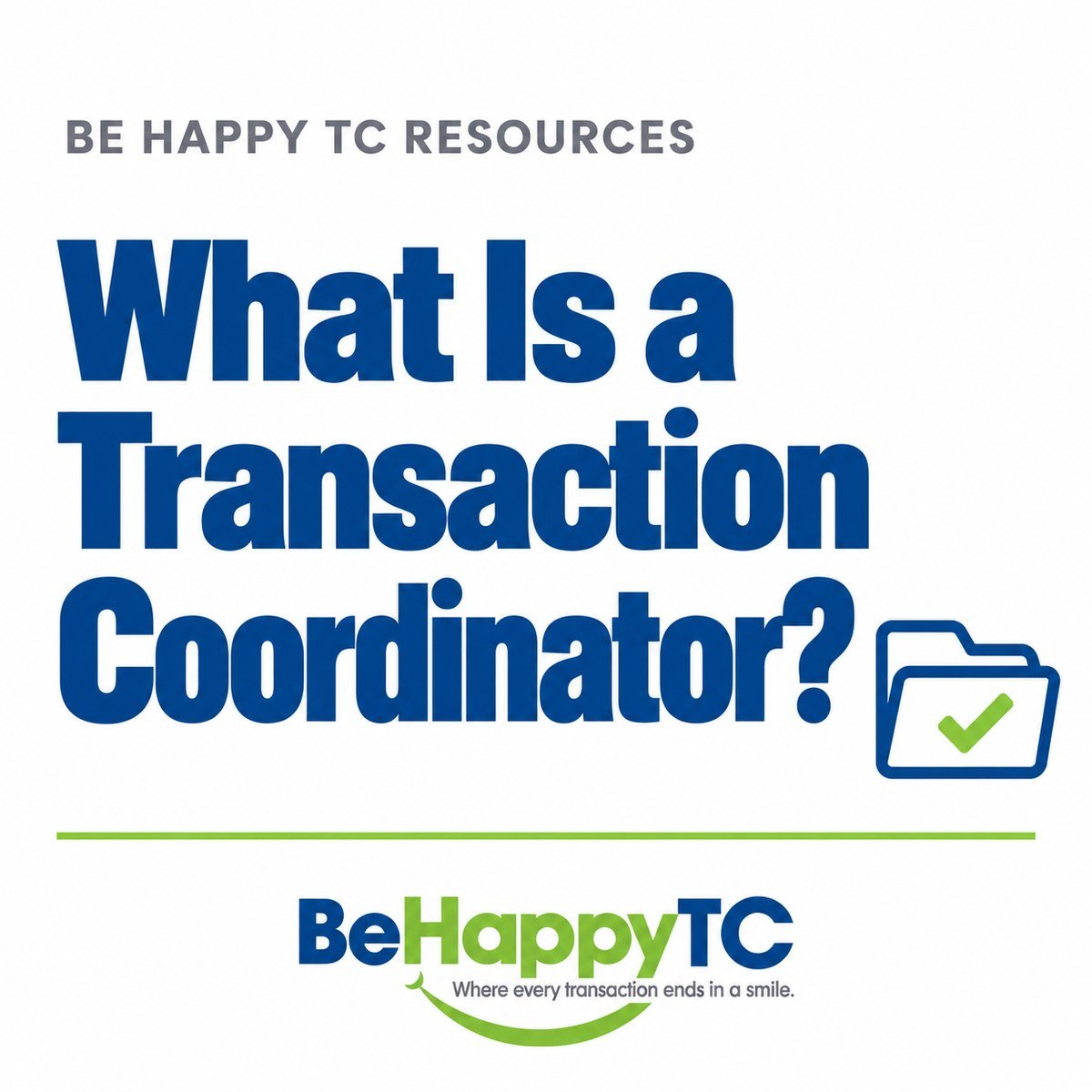 What Is a Transaction Coordinator, Be Happy TC resource graphic