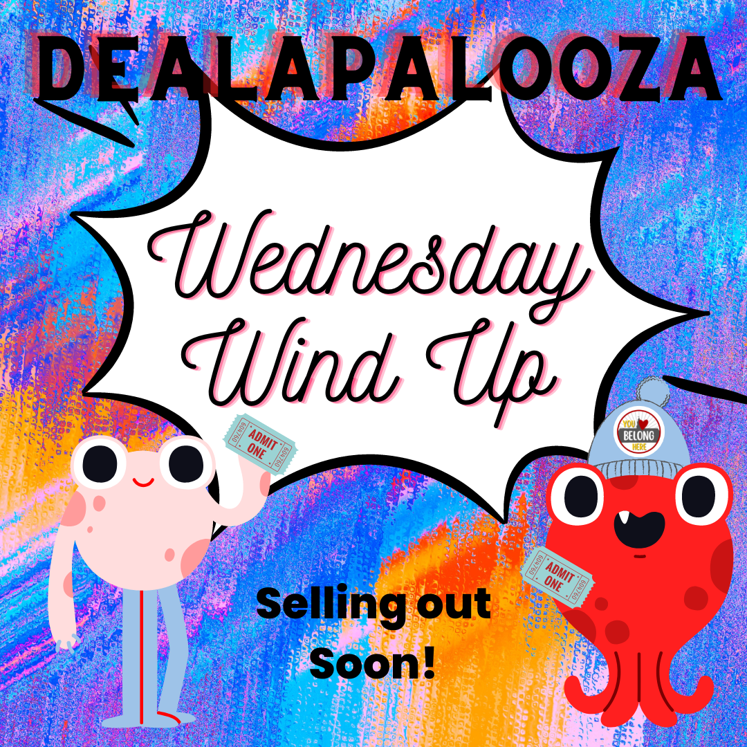 Dealapalooza WindUp Wednesday