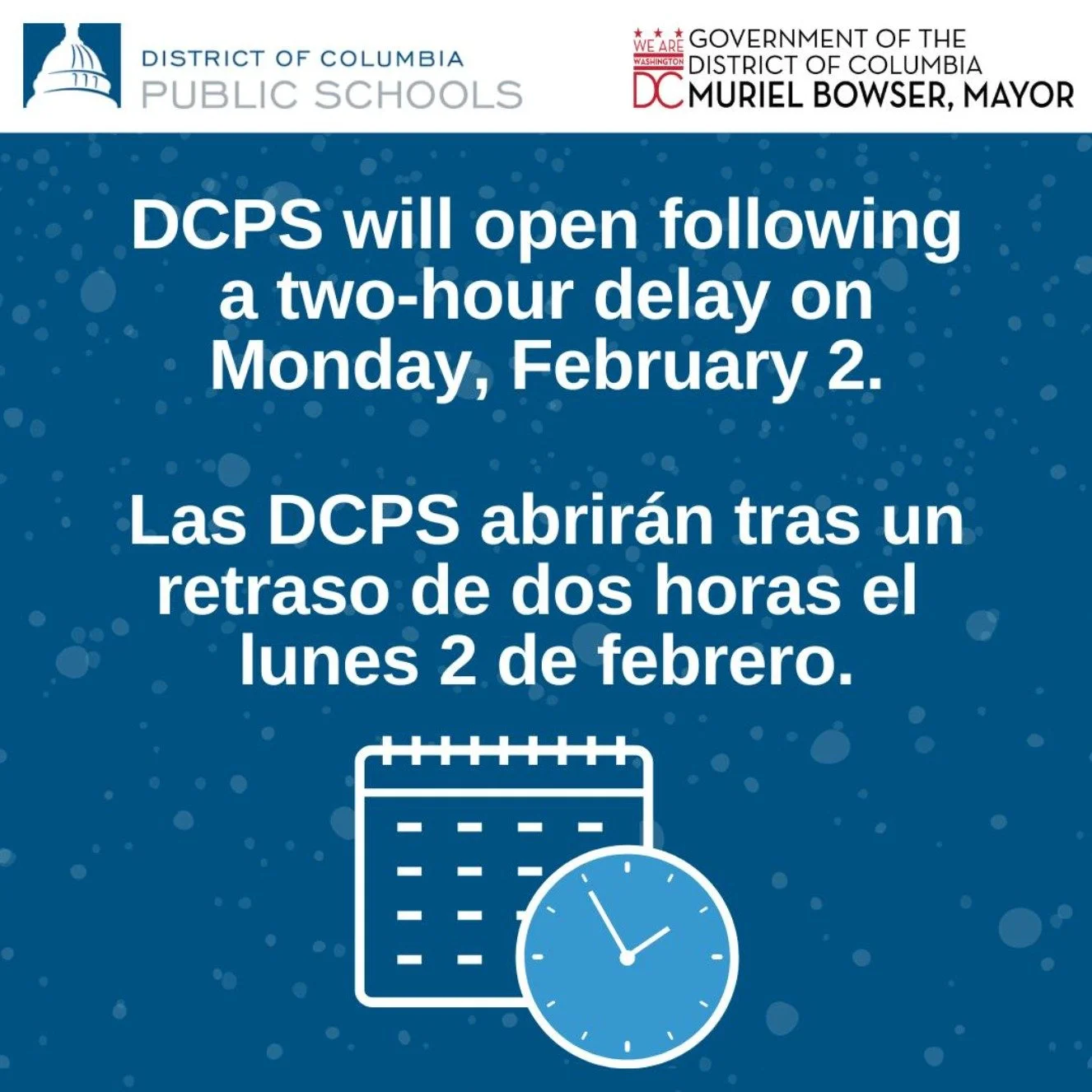 DCPS will open on a 2-hour delay for Monday, February 2. Students should report to school two hours later than the normal start time. All before-care and morning programs are cancelled. Breakfast will be available for students upon arrival. Please tr