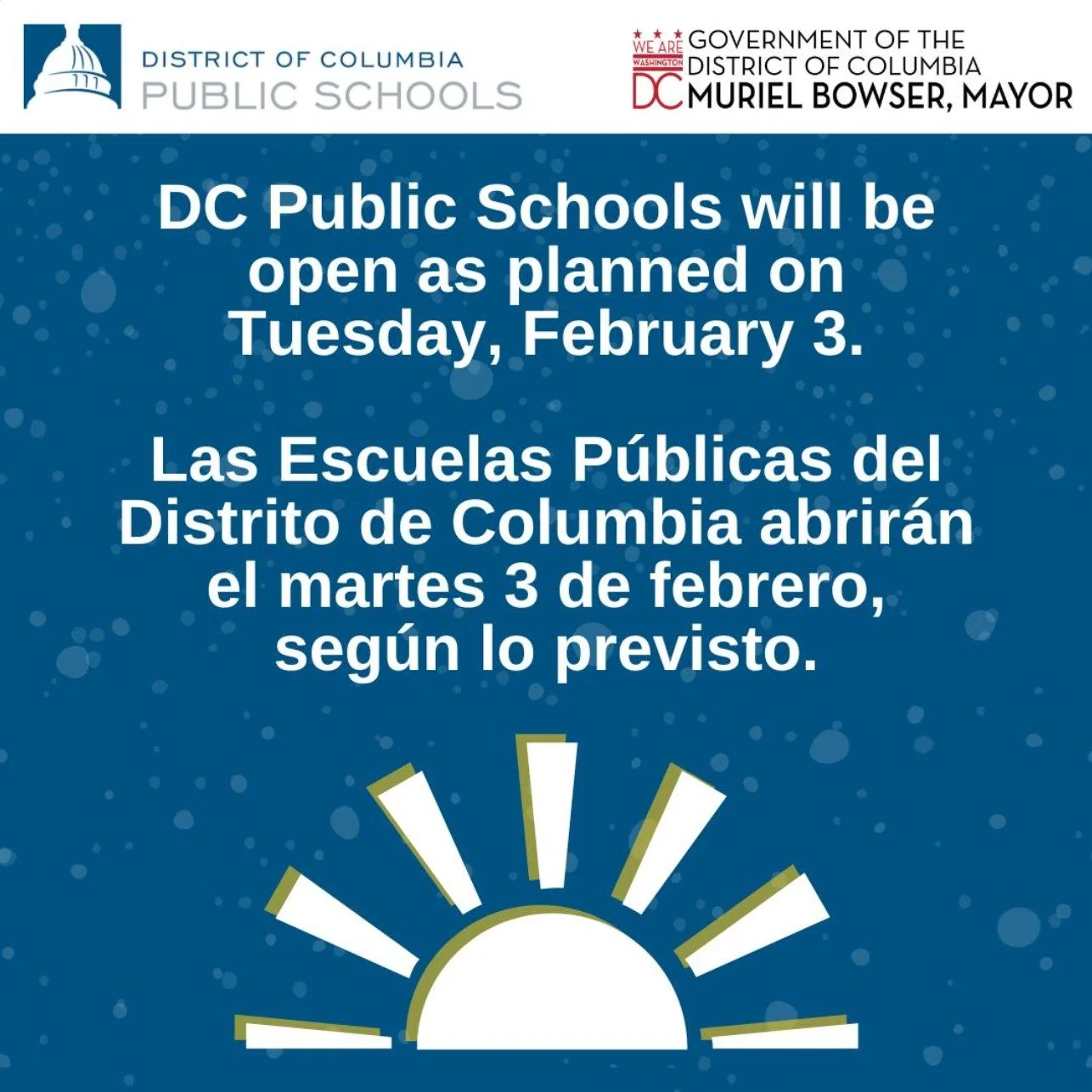 DC Public Schools will open as planned on Tuesday, February 3. DCPS afterschool and athletic programs will follow their normal schedules.