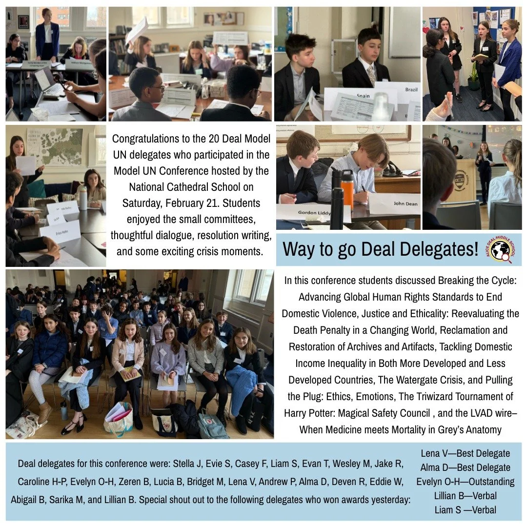 Congratulations to the 20 Deal Model UN delegates who participated in the Model UN Conference hosted by the National Cathedral School on Saturday, February 21. Students enjoyed the small committees, thoughtful dialogue, resolution writing, and some e
