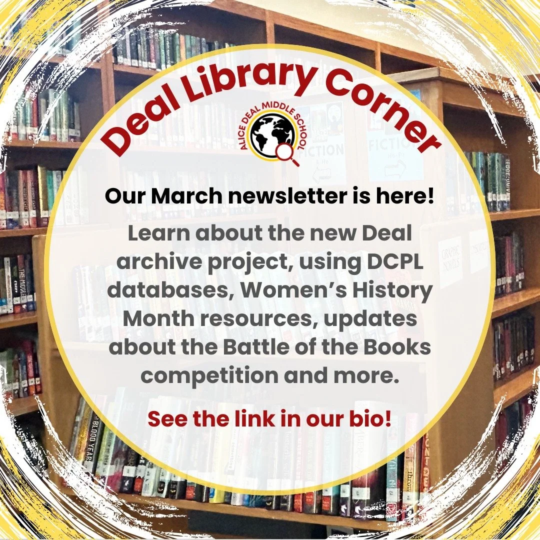 Check out what's happening in the Deal library this month in our March newsletter! Thank you Mr. Reichlen for supporting our students with independent reading books, Women's History month resources, Battle of the Books, cataloging for the Deal archiv