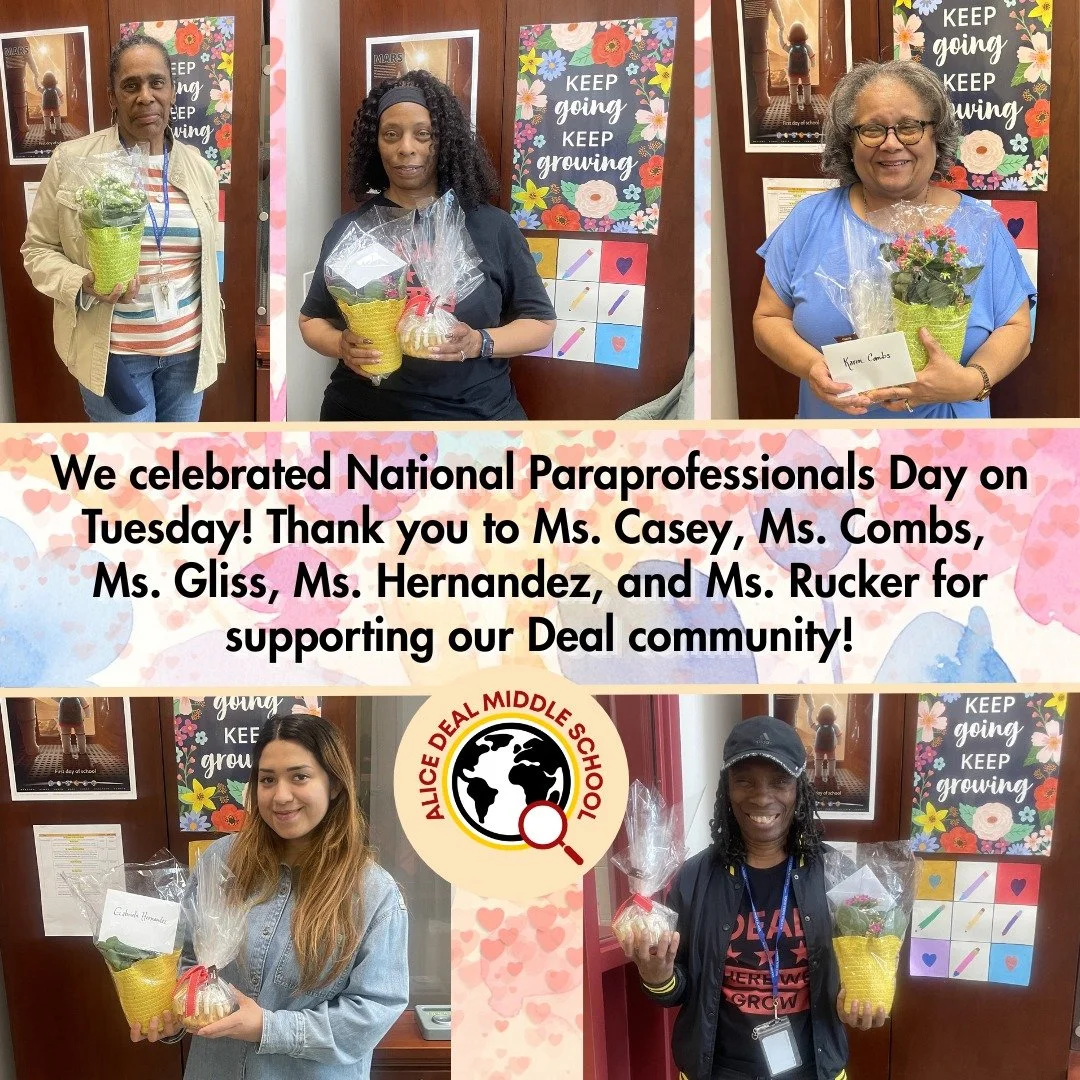 We celebrated National Paraprofessionals Day on Tuesday! Thank you to Ms. Casey, Ms. Combs, Ms. Gliss, Ms. Hernandez, and Ms. Rucker for supporting our Deal community! #admsherewegrow