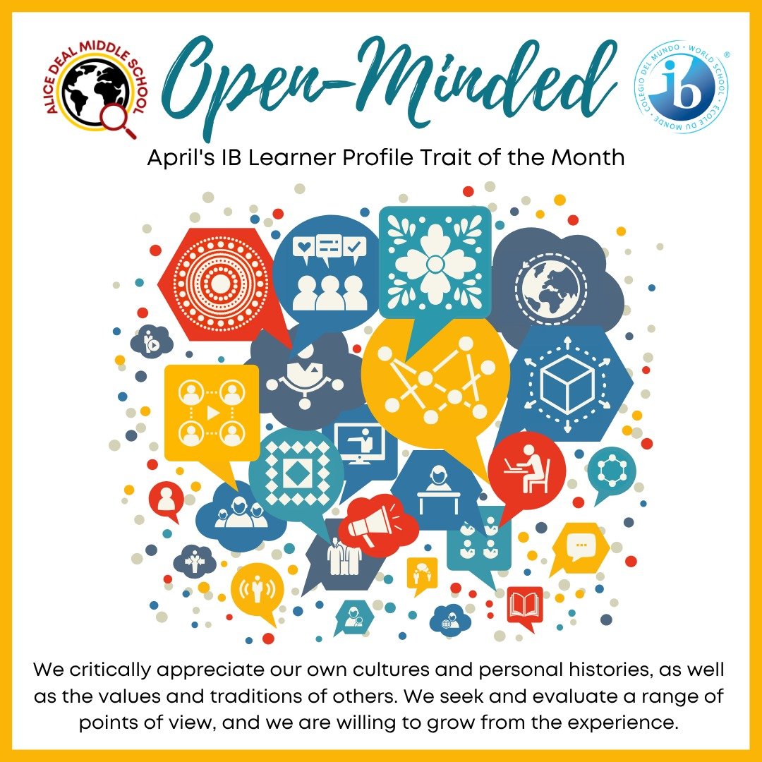 April's IB Learner Profile trait of the month is open-minded! We look forward to celebrating our students who have exemplified this trait! #admsherewegrow