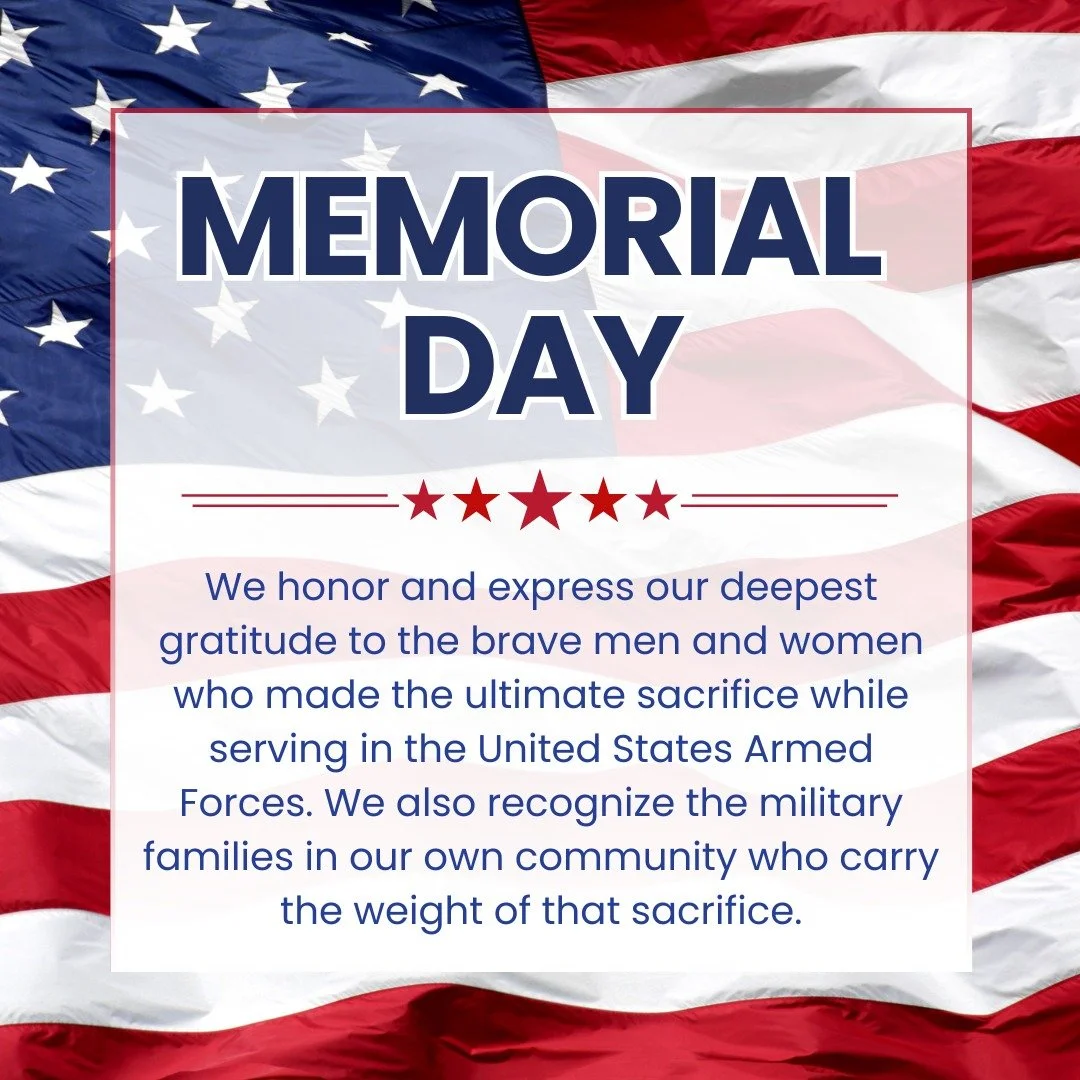 On this Memorial Day, we honor and express our deepest gratitude to the brave men and women who made the ultimate sacrifice while serving in the United States Armed Forces. We also recognize the military families in our own community who carry the we