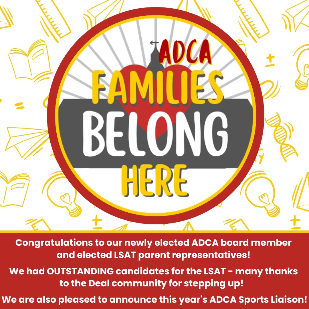 Congratulations to our newly elected ADCA board member and elected LSAT parent representatives. We had OUTSTANDING candidates for the LSAT - many thanks to the Deal community for stepping up! We are also pleased to announce this year's ADCA Sports Li