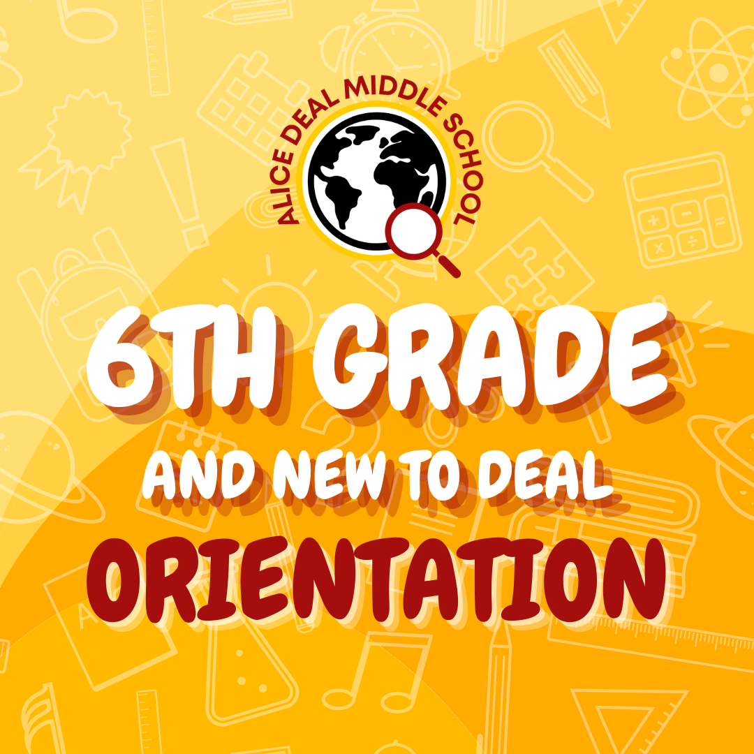 6th Grade + New To Deal Orientation
