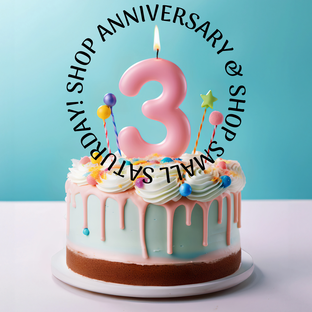 3 Year Shop Anniversary &amp;               Shop Small Saturday! 