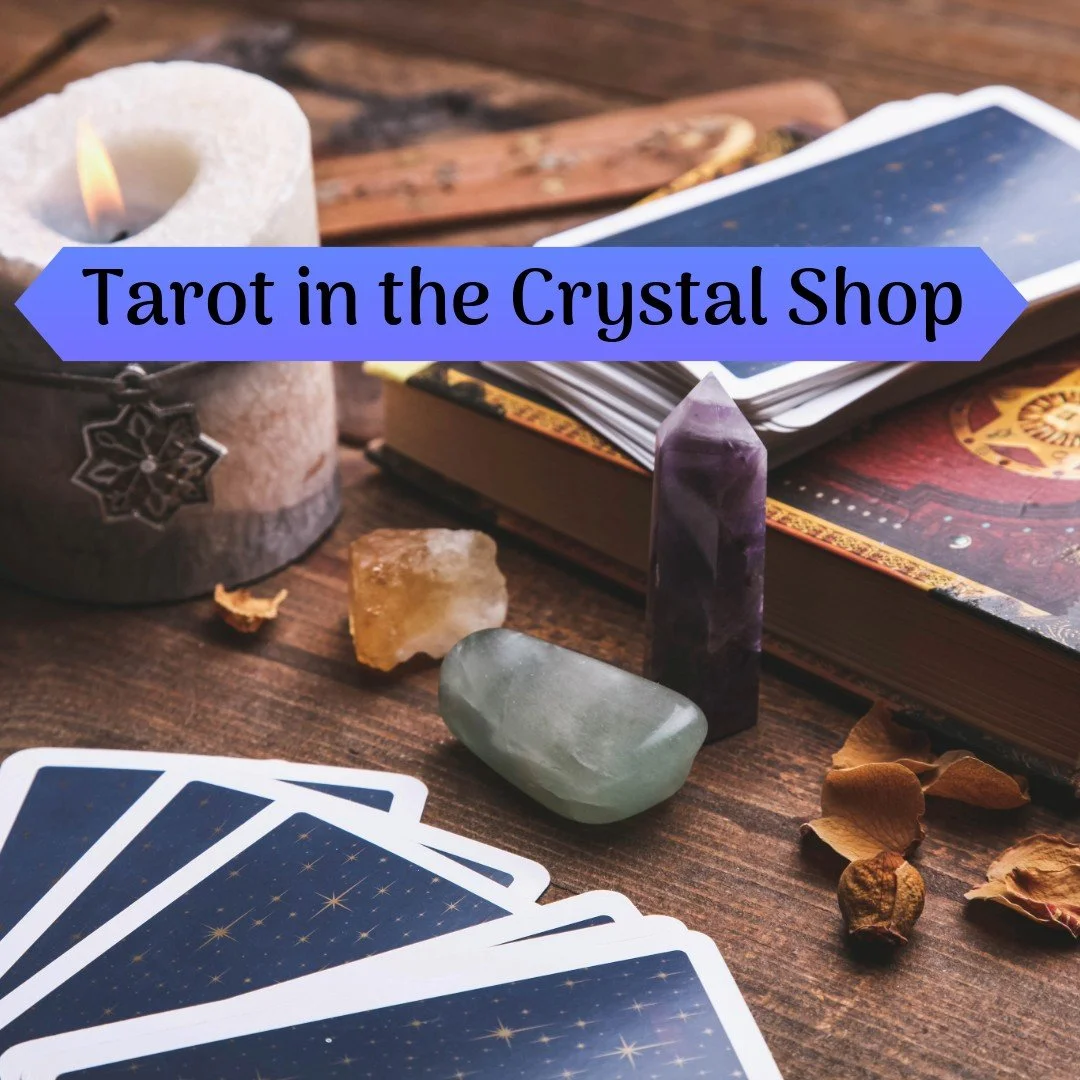 Tarot in the Crystal Shop