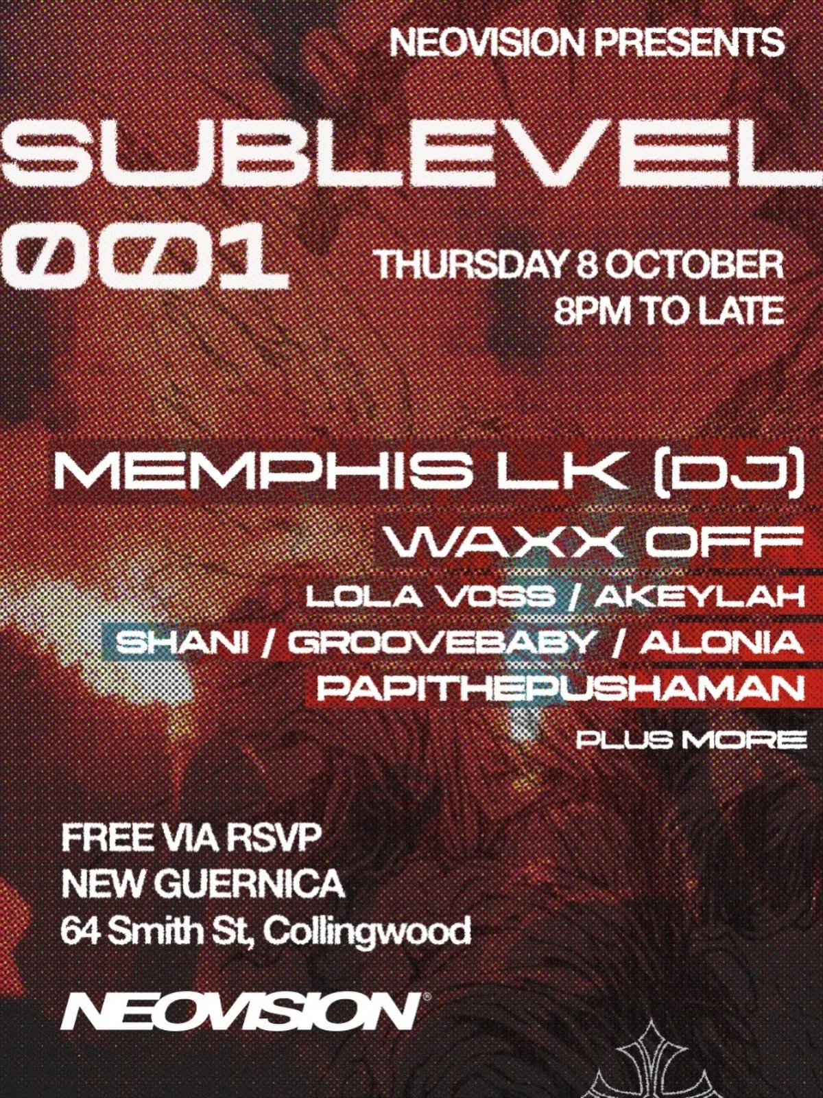 NEXT THURSDAY: NEOVISION PRESENTS SUBLEVEL 001 🚨

FT. Memphis LK (DJ) headlining with WAXX OFF, Lola Voss, AKEYLAH, Shani, GROOVEBABY, Alonia and Papithepushaman across the night, plus more tba.

FREE ENTRY via RSVP in story / bio. 

8pm-4am for a f