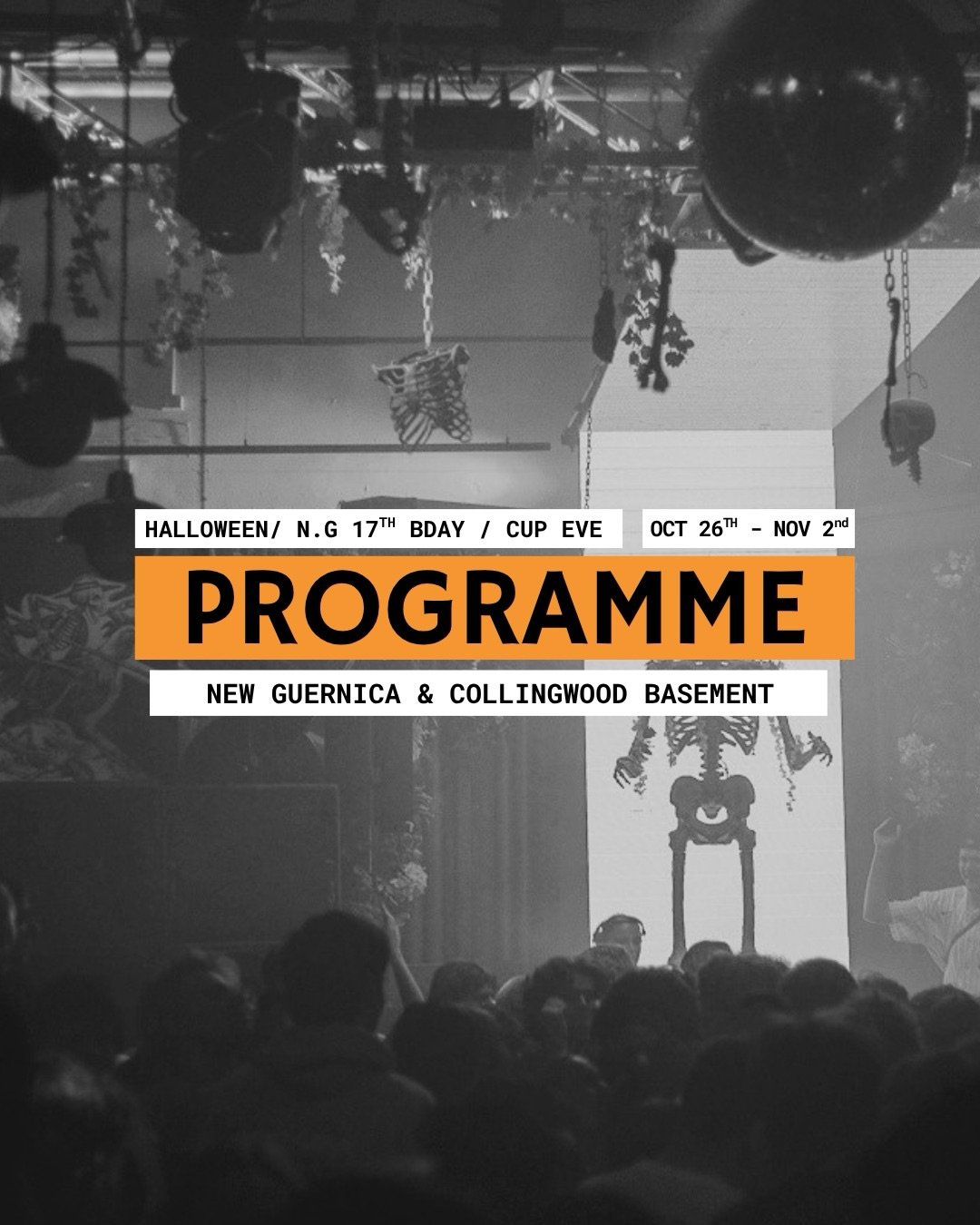Halloween, NG 17th &amp; Cup Eve events.

All tickets on our website. 

Wednesday - Saturday &amp; Monday.