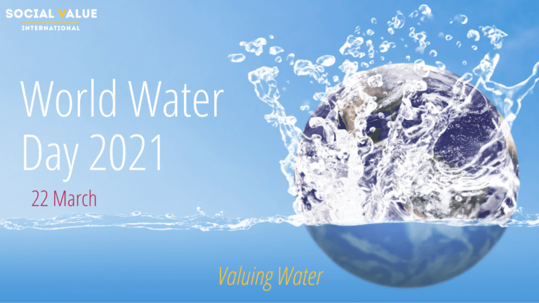 World Water Day 2021: Valuing Water — Social Value International