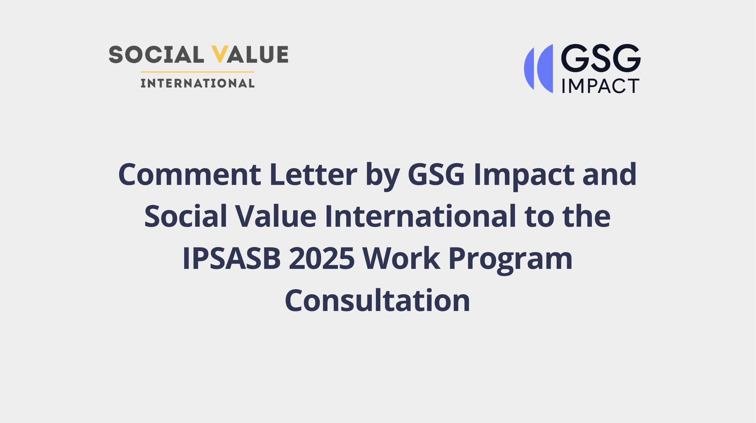 Comment Letter by GSG Impact and Social Value International to the IPSASB 2025 Work Program Consultation&nbsp;