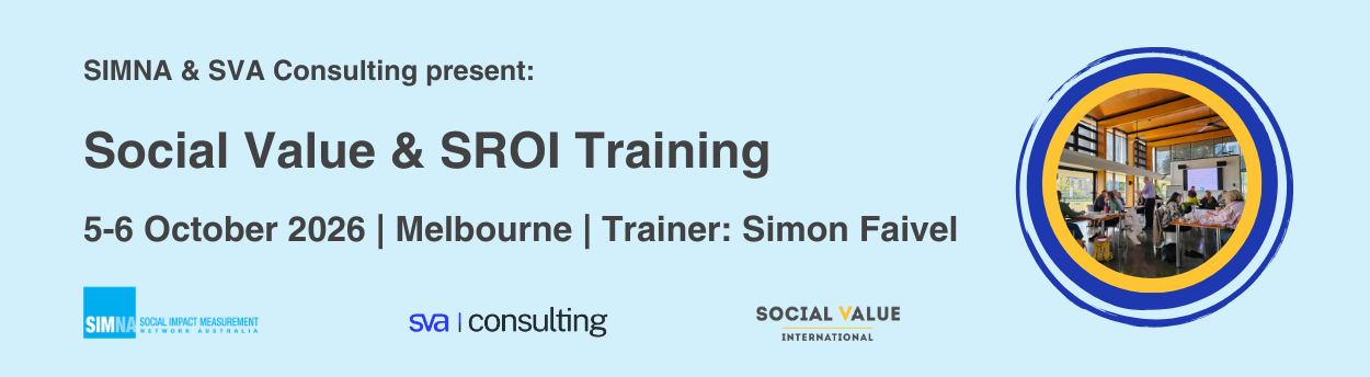 Social Value and SROI Practitioner Training - Melbourne: Delivered by SIMNA
