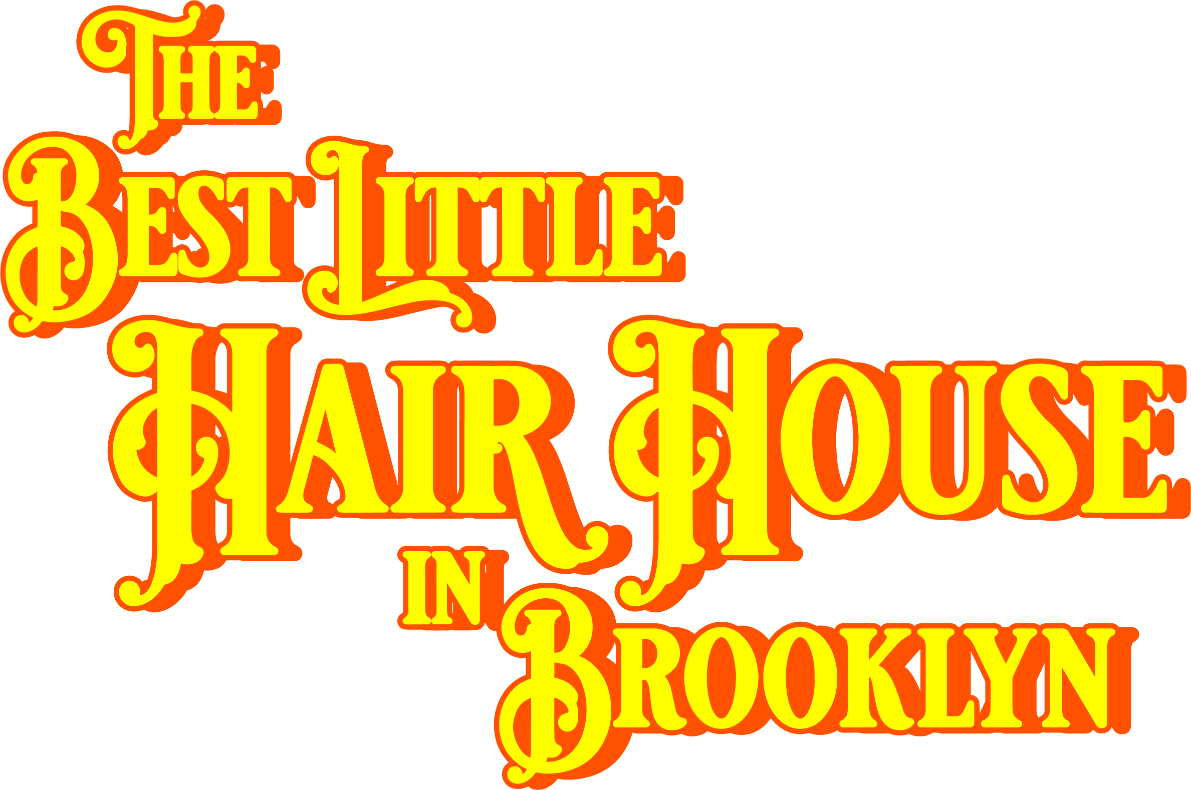 The Best Little Hair House in Brooklyn The Best Little Hair House in Brooklyn