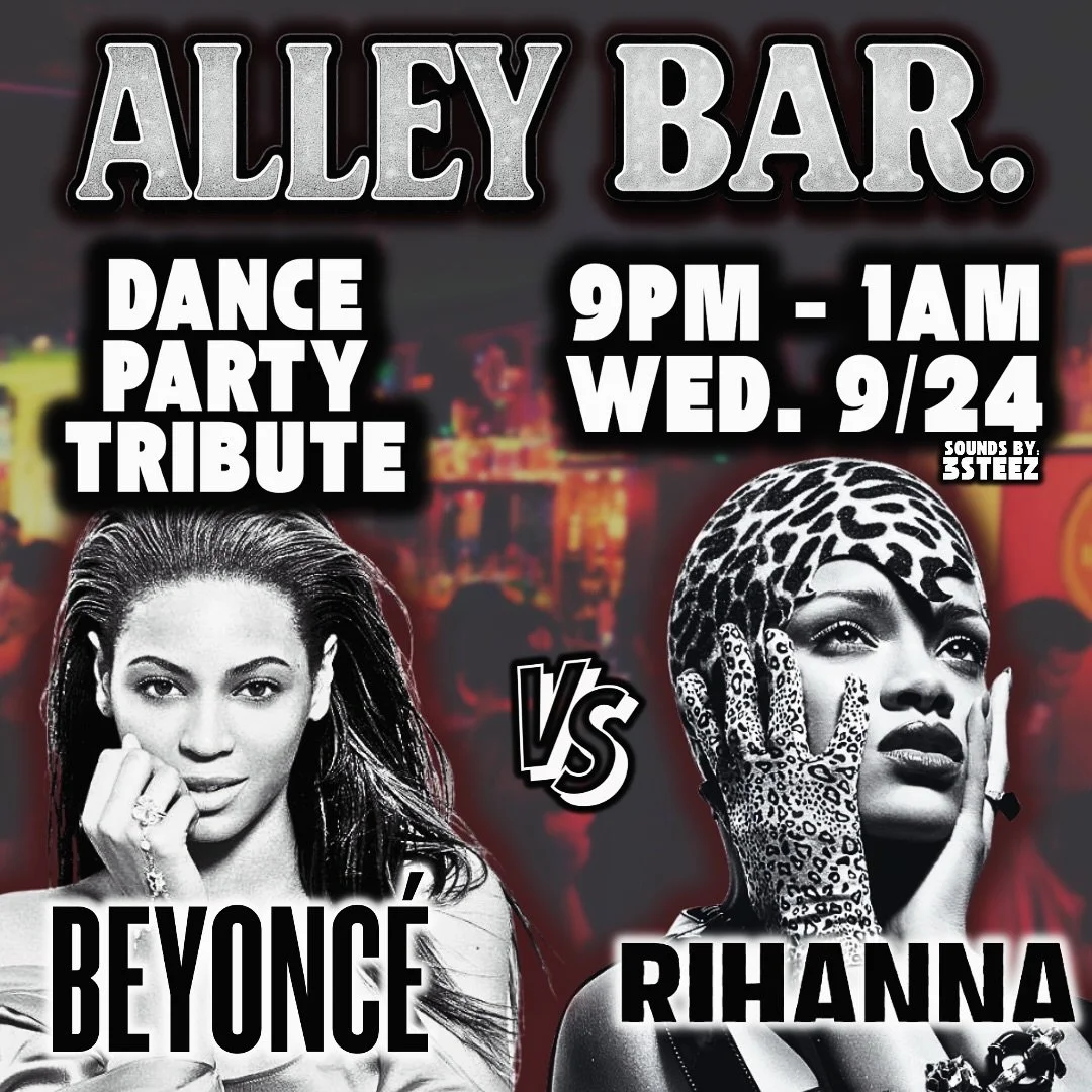 BEYONC&Eacute; VS RIHANNA NIGHT WED 9/24 AT ALLEY BAR 😍❤️&zwj;🔥✨

Join us this Wednesday from 9PM - 1AM and enjoy the discographies of our two queens, the artists they inspired, and the artists that inspired them 🤩

Sounds by: @3steez 🎧