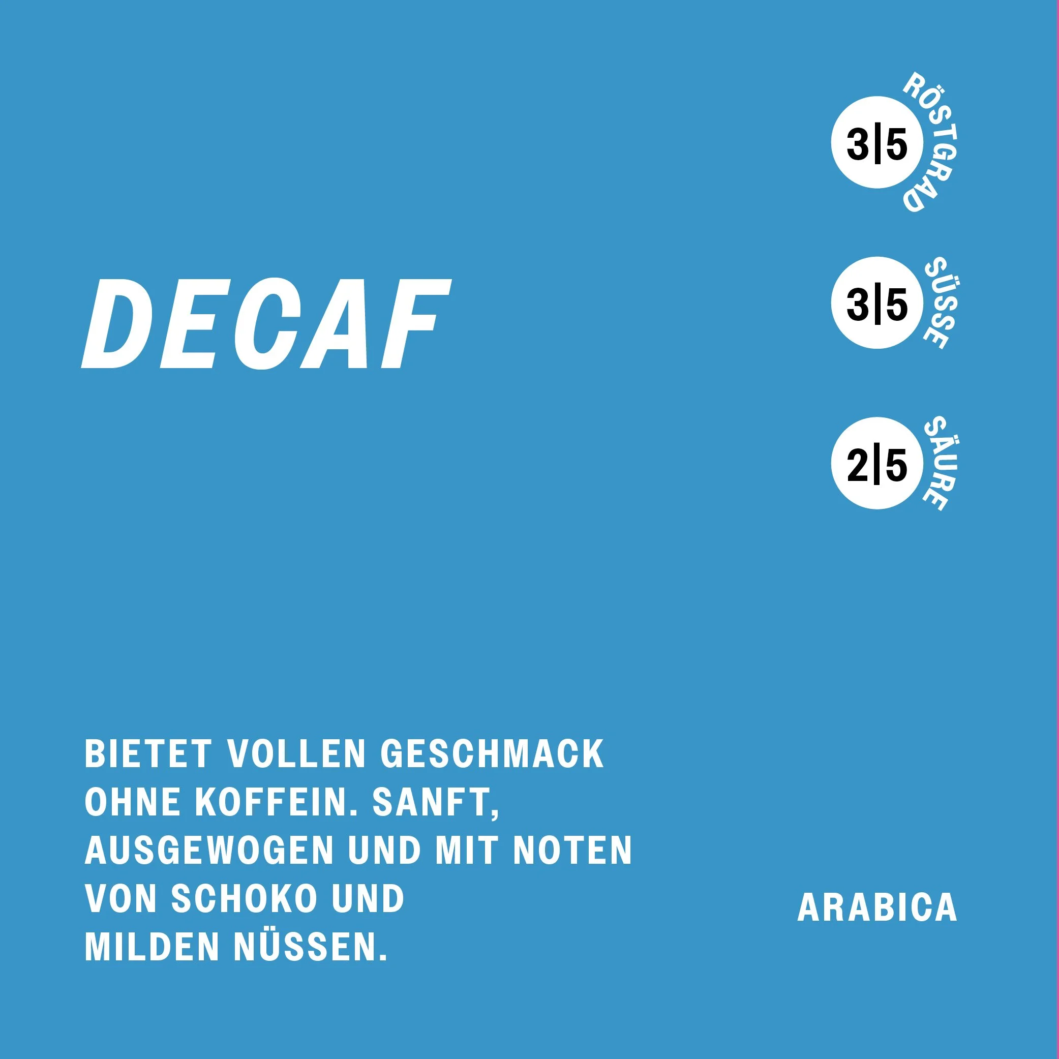 Entkoffeiniert / Decaf