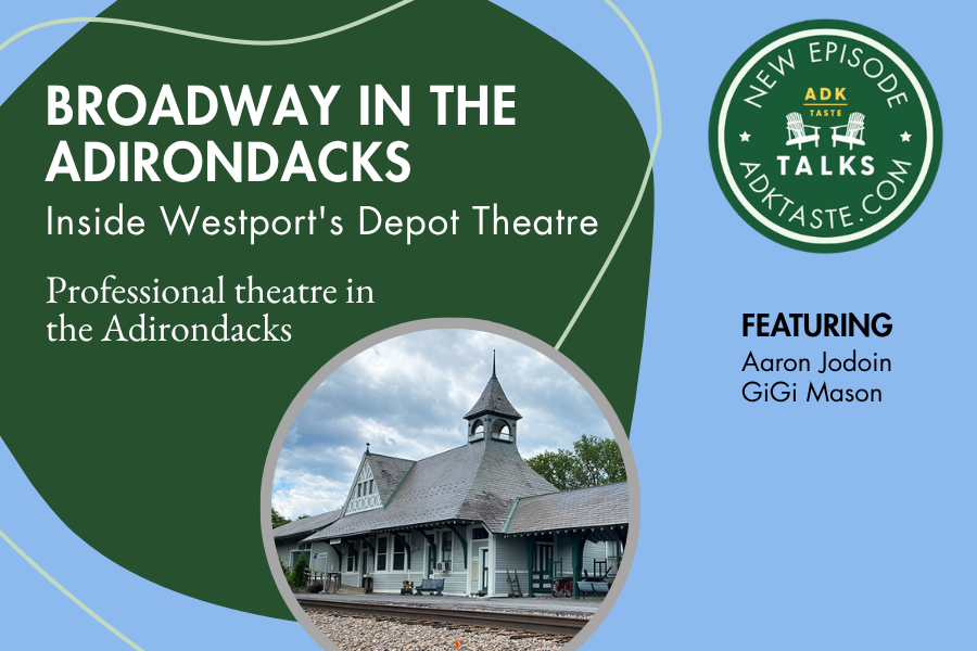 Broadway in the Adirondacks: Inside Westport's Depot Theatre