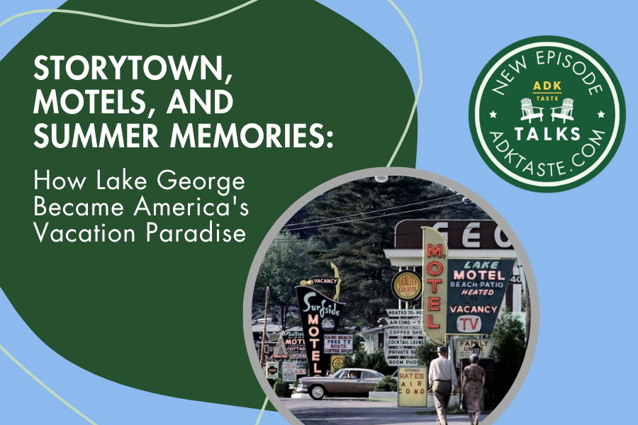 Storytown, Motels, and Summer Memories: How Lake George Became America's Vacation Paradise