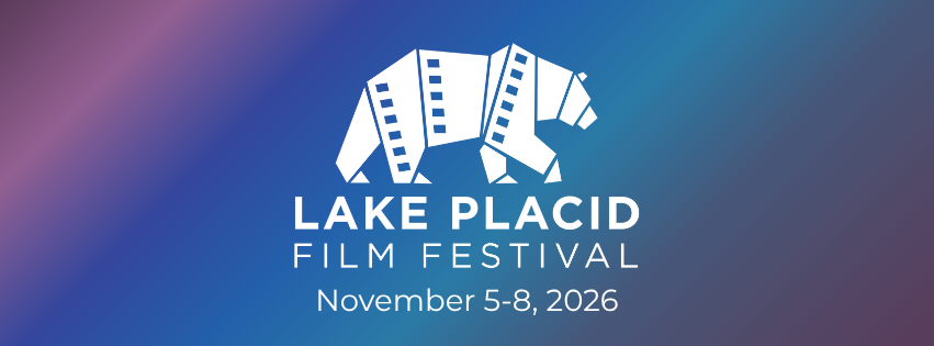 The Lake Placid Film Festival returns November 5–8, 2026